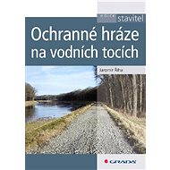 Protective dams on watercourses - Jaromír Říha