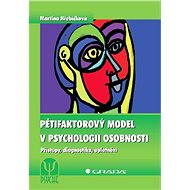 The five-factor model in personality psychology - Martina Hřebíčková