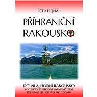 Příhraniční Rakousko - Petr Hejna