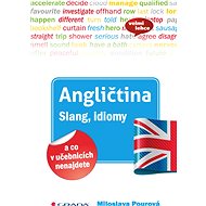 English Slang, idioms and what you won't find in textbooks - Miloslava Pourová