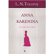 L. N. Tolstoj – Anna Karenina - Václav Dušek