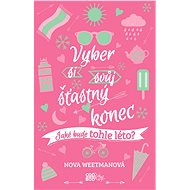 Vyber si svůj šťastný konec - Nova Weetmanová