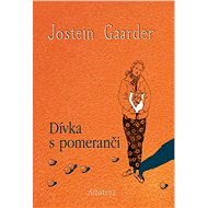 Dívka s pomeranči - Jostein Gaarder
