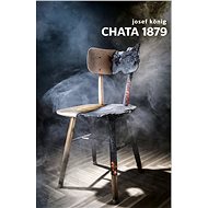 Chata 1879 - Josef König