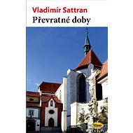 Převratné doby - Vladimír Sattran