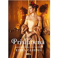 Prisľúbená - Kiera Cassová