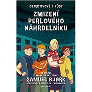 Detektivové z půdy –  Zmizení perlového náhrdelníku - Samuel Bjork