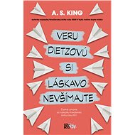 Veru Dietzovú si láskavo nevšímajte - A. S. King