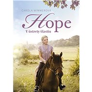 Hope 1: V ústrety šťastiu - Carola Wimmer