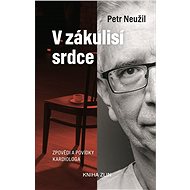 V zákulisí srdce - Petr Neužil