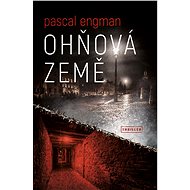 Ohňová země - Pascal Engman
