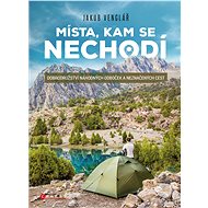 Místa, kam se nechodí - Jakub Venglář