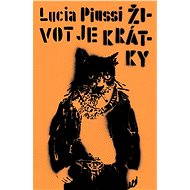 Život je krátky - Lucia Piussi