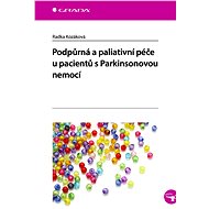 Supportive and palliative care for patients with Parkinson's disease - Radka Kozáková