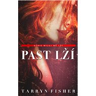 Past lží - Tarryn Fisher