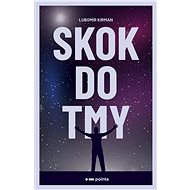 Skok do tmy - Lubomír Kirman