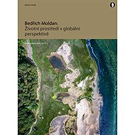 Životní prostředí v globální perspektivě - Bedřich Moldan