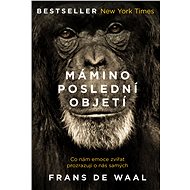 Mámino poslední objetí - Frans de Waal