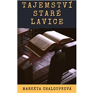 Tajemství staré lavice - Markéta Chaloupková