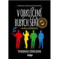 V obklíčení blbých šéfů (i blbých podřízených) - Thomas Erikson