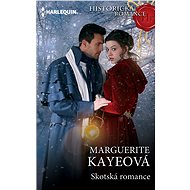 Skotská romance - Marguerite Kayeová