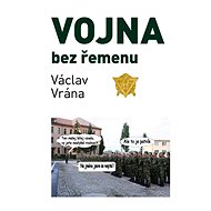 Vojna bez řemenu - Václav Vrána