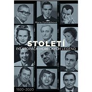 Století: po stopách hereckých legend - Marie Formáčková