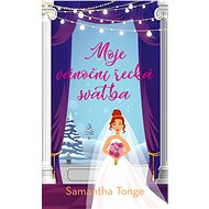 Moje vánoční řecká svatba - Samantha Tonge