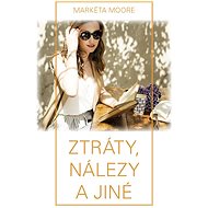 Ztráty, nálezy a jiné - Markéta Moore