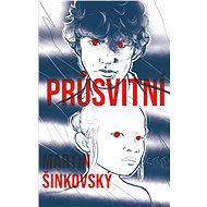 Průsvitní - Martin Šinkovský