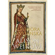 Eleonora Akvitánská - Alison Weir