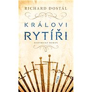 The King's Knights - Richard Dostál