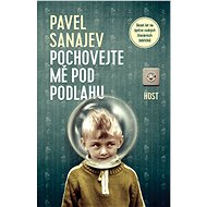 Pochovejte mě pod podlahu - Pavel Sanajev