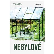Nebylové - Petr Bazger