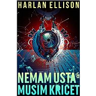 Nemám ústa a musím křičet - Harlan Ellison