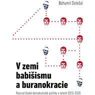 V zemi babišismu a buranokracie - Bohumil Doležal