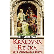 Královna Rejčka - Melita Denková