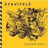 Stavitelé - František Štorm