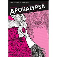 Apokalypsa svatého Jana - Pawel Kolodzijski