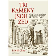 Tři kameny jsou zeď - Eric Cline