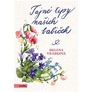 Tajné tipy našich babiček - Helena Vrábková