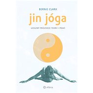 Yin Yoga - Bernie Clark