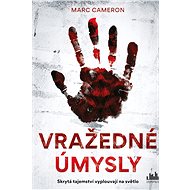 Murderous intentions - Marc Cameron