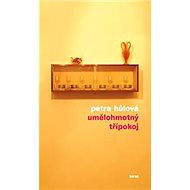 Umělohmotný třípokoj - Petra Hůlová