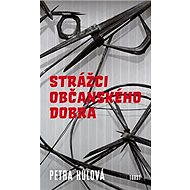Strážci občanského dobra - Petra Hůlová