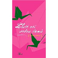 Žluté oči vedou domů - Markéta Pilátová