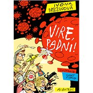 Vire, padni! - Ivona Březinová