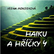 Haiku a hříčky 4 - Irena Mondeková