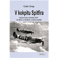 V kokpitu Spitfira - Colin Gray