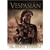 Vespasián: Ztracený syn Říma - Robert Fabbri